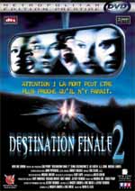 DVD DESTINATION FINALE 2 : Destination Finale en DVD, Destination Finale 2 en DVD, dvd destination finale