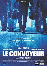 DVD Le Convoyeur - Le Convoyeur en DVD - Nicolas Boukhrief dvd - Albert Dupontel dvd - Jean Dujardin dvd