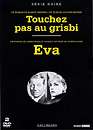 Lino Ventura en DVD : Touchez pas au Grisbi / Eva