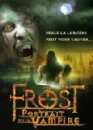 DVD, Frost : Portrait d'un vampire sur DVDpasCher