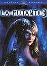  La Mutante 3 - Edition spéciale 2005 