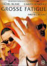 Michel Blanc en DVD : Grosse fatigue - Edition 2005