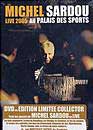 Michel Sardou en DVD : Michel Sardou : Live au Palais des Sports 2005 - Edition limite
