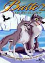 Dessin Anime en DVD : Balto 2 : La qute du loup