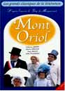 Catherine Frot en DVD : Mont Oriol - Les grands classiques de la littrature