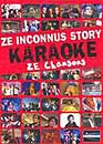 DVD, Ze Inconnus Story : Karaok - Ze chansons sur DVDpasCher