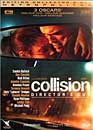  Collision - Director's cut - Edition collector 