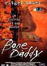 DVD, Bone daddy  sur DVDpasCher