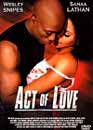 Wesley Snipes en DVD : Act of love - Edition Aventi