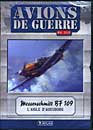 DVD, Avions de guerre en DVD : Messerschmitt Bf 109 - Edition kiosque sur DVDpasCher