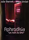 DVD, Aphrodisia 1 : Les Voies du dsir  sur DVDpasCher