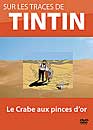 DVD, Sur les traces de Tintin Vol. 3 : Le crabe aux pinces d'or sur DVDpasCher
