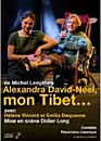 DVD, Alexandra David-Nel, mon Tibet sur DVDpasCher