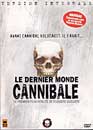 DVD, Le dernier monde cannibale sur DVDpasCher